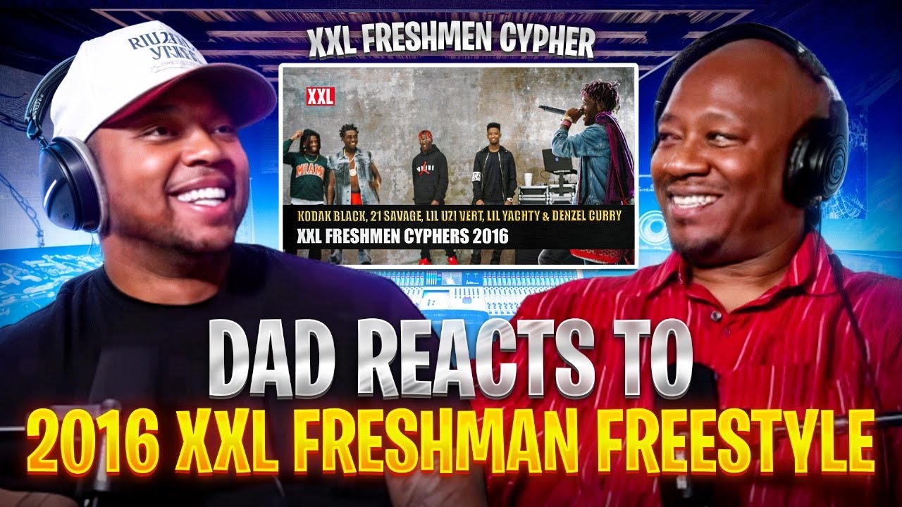 Dad Reacts to 2016 XXL Freshmen Cypher