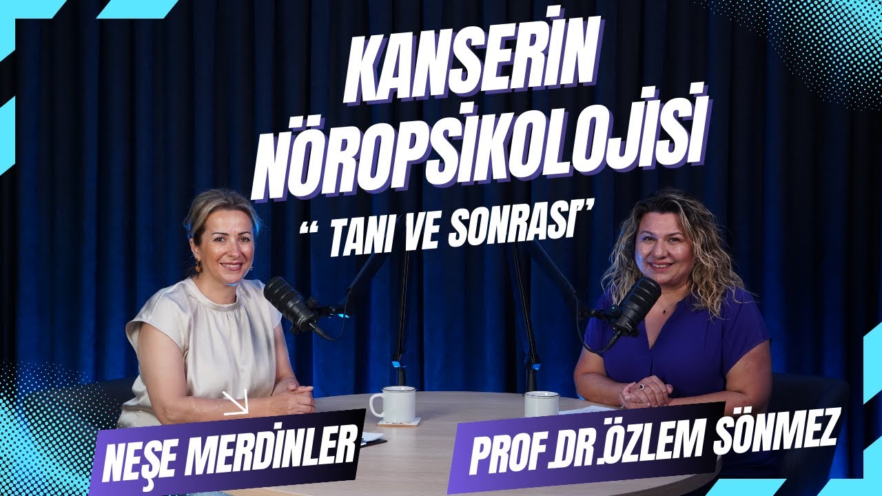 KANSERİN NÖROPSİKOLOJİSİ/ 2.BÖLÜM/ TANI VE SONRASI