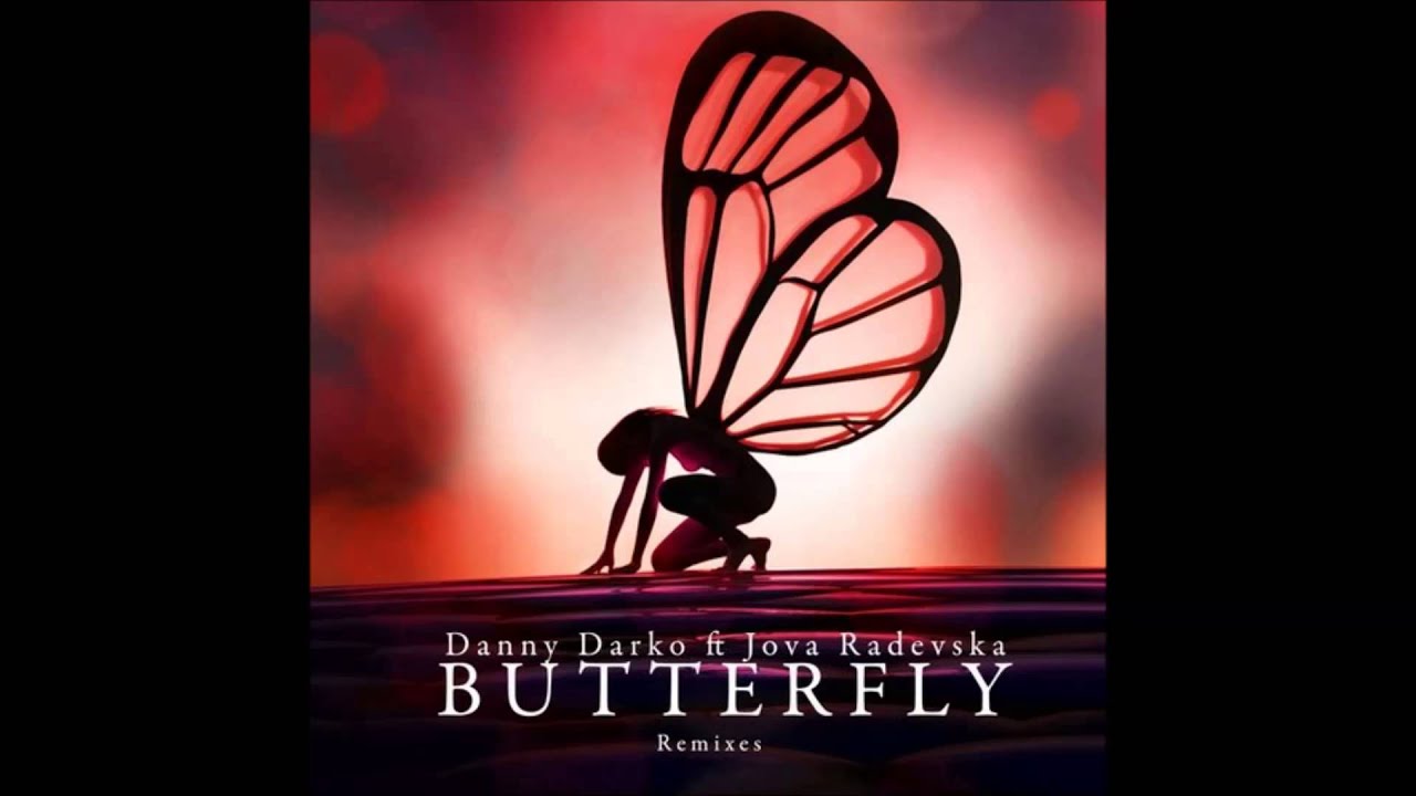 Danny Darko feat. Jova Radevska - Butterfly (Grotesque Remix)