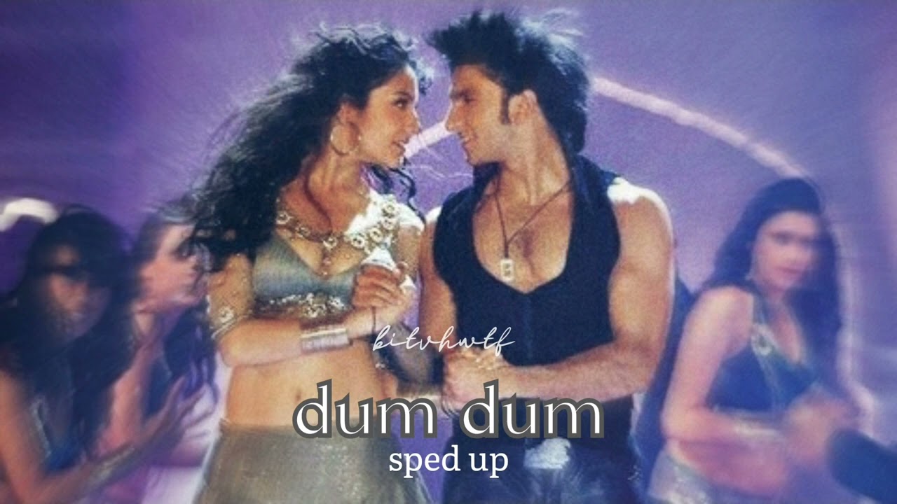 dum dum [sped up]