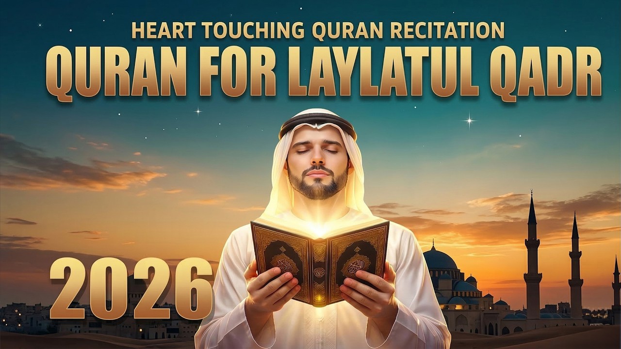 Best Ramadan 2026 Laylatul Qadr Dua And Quran Recitation | Listen Qadr day in Ramadan | #ramadan2026