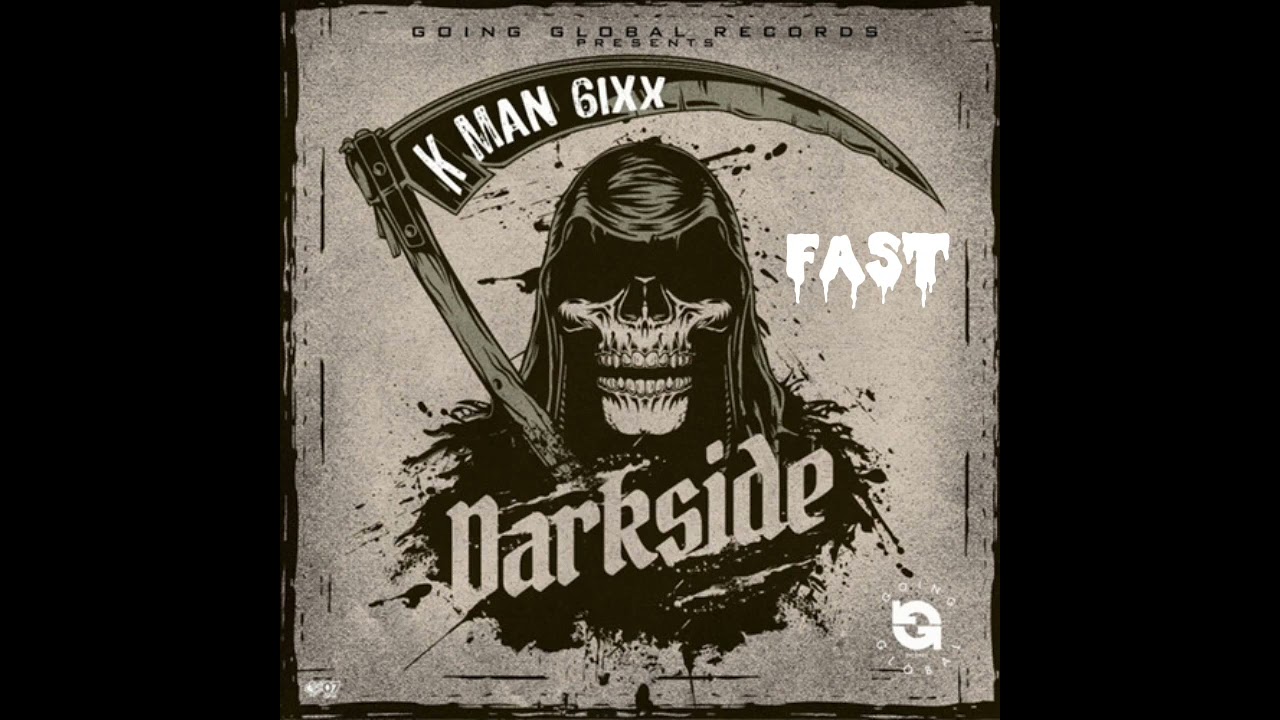 Kman 6ixx Dark Side Fast