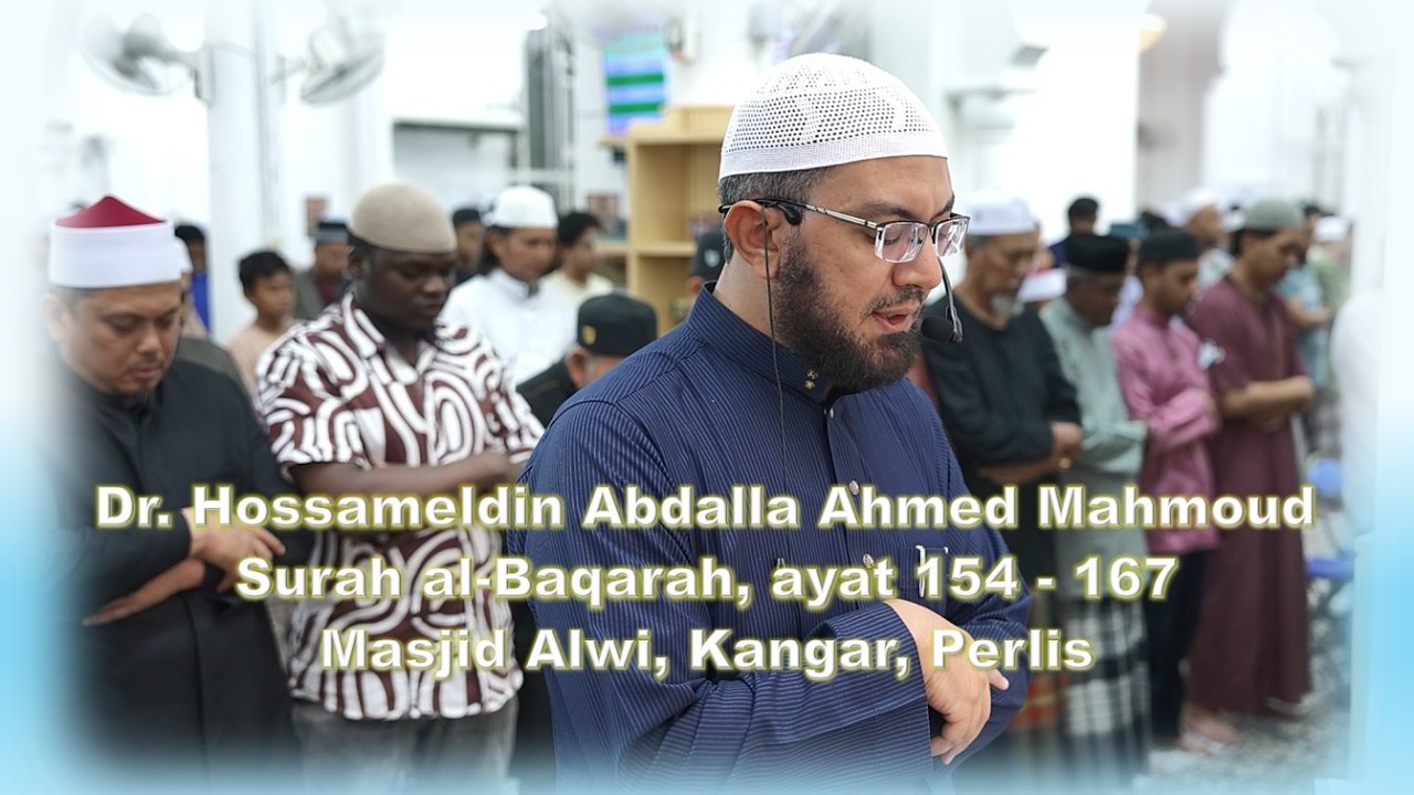 20 Februari 2026 | Dr  Hossameldin Abdalla Ahmed Mahmoud | Surah al-Baqarah ayat 154 - 167