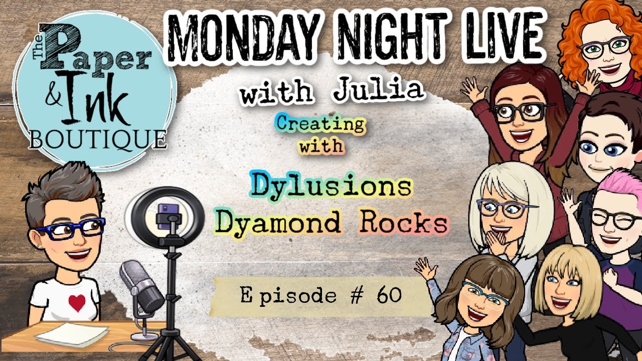 Monday Night Live: Ep 60 - Creating with Dylusions Dyamond Rocks & Dust