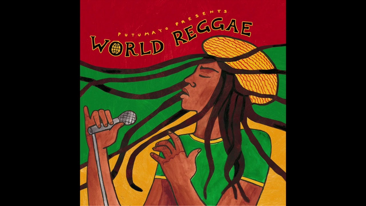 World Reggae (Official Putumayo Version)