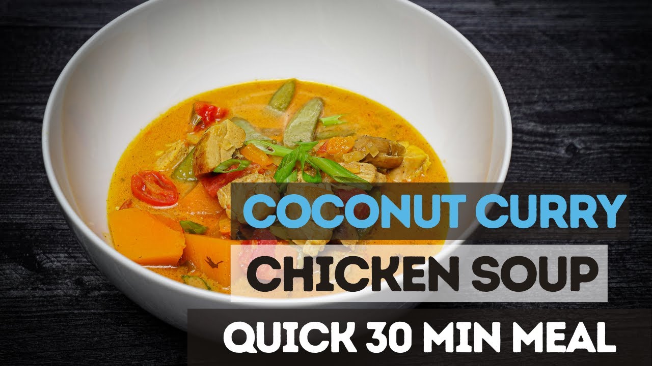 How to make delightful Coconut Curry Chicken Soup - Easy to follow recipe
