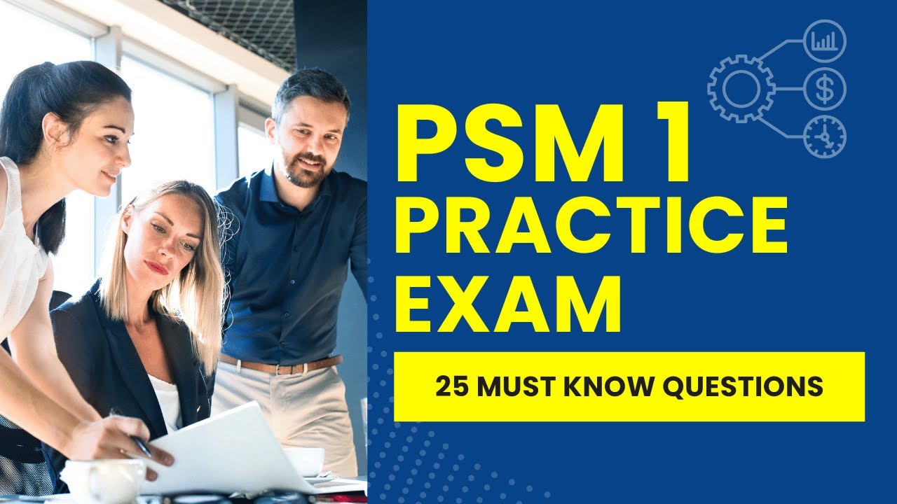 PSM 1 Certification Preparation - Scrum Master Practice Exam (25 Must Know Questions)