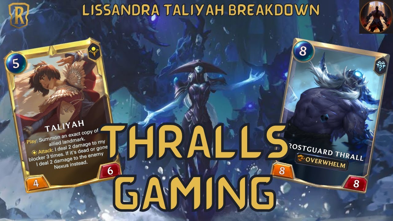 Just Some Honest Thralls Gaming ft Lissandra Taliyah | Legends of Runeterra