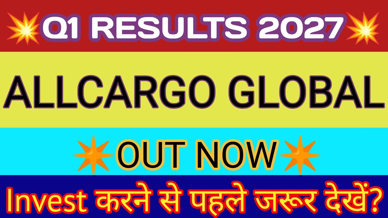 Allcargo Global Q1 Results🔴Allcargo Global Results🔴Allcargo Global Share Latest News🔴Allcargo Global