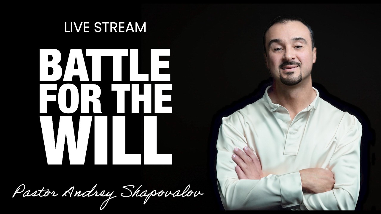 Live Stream - “Battle for the will” Pastor Andrey Shapovalov (03/01/26)