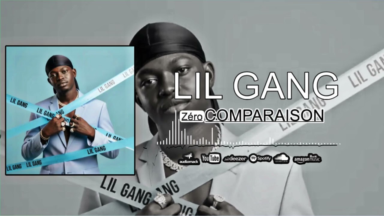 Lil Gang - COMPARAISON 