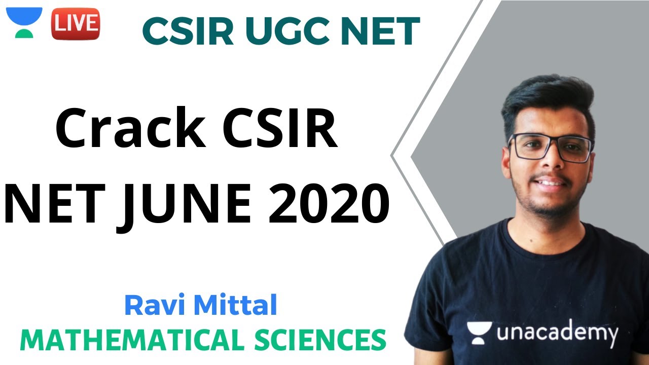 Crack CSIR NET JUNE 2020 | Mathematical Sciences | Unacademy Live - CSIR UGC NET | Ravi Mittal