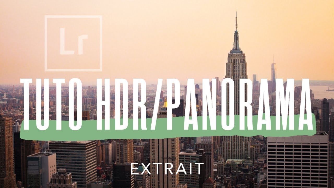 Lightroom - Le panorama / HDR