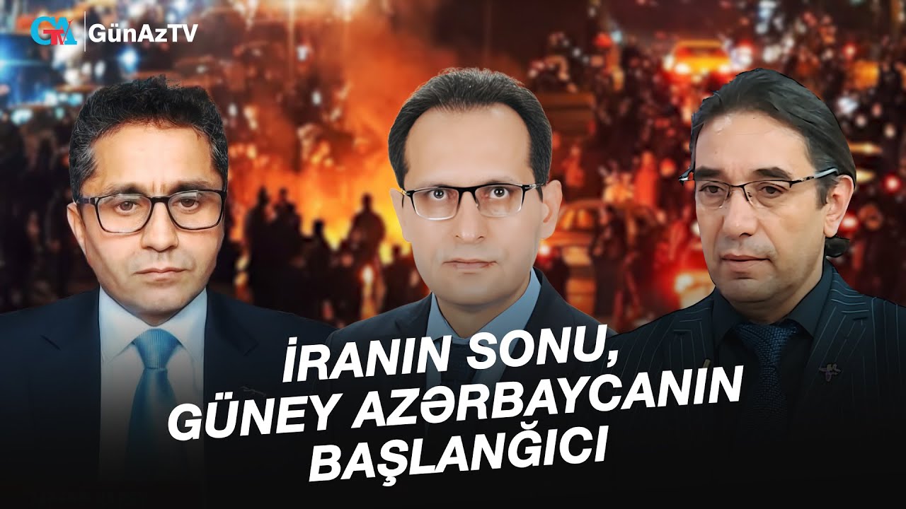 İRANIN SONU, GÜNEY AZƏRBAYCANIN BAŞLANĞICI | AÇIQ YORUM CANLI YAYIM