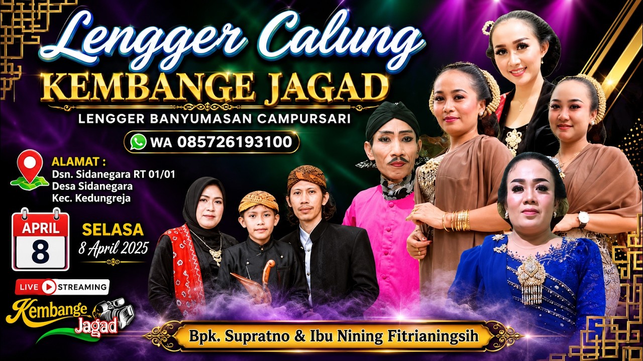 LIVE MALAM LENGGER CALUNG BANYUMASAN KEMBANGE JAGAD. KEDUNGREJA, 8 APRIL 2025