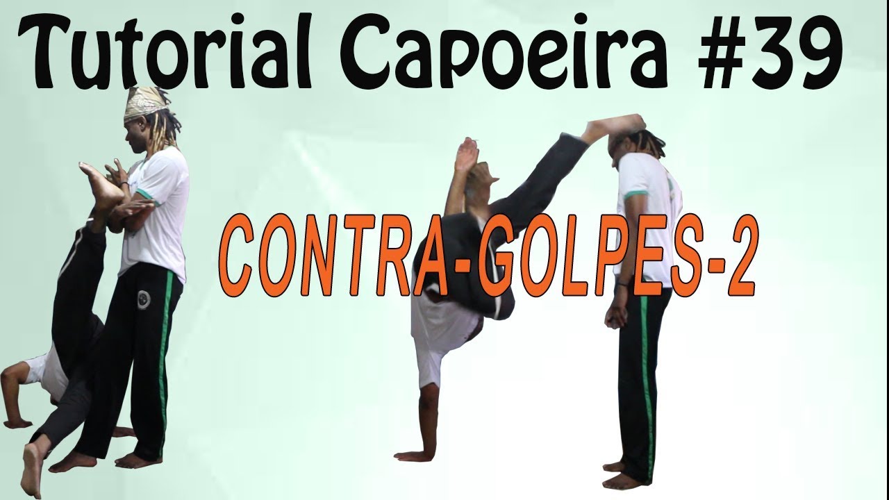 TUTORIAL CAPOEIRA # 39  CONTRA GOLPES 2