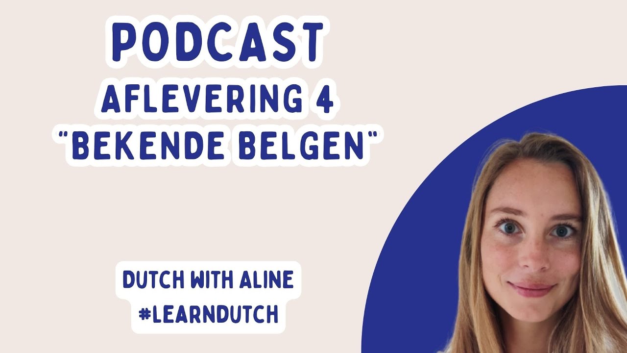 Leer Nederlands met deze NT2 podcast: bekende Belgen. (#nt2 #dutch)