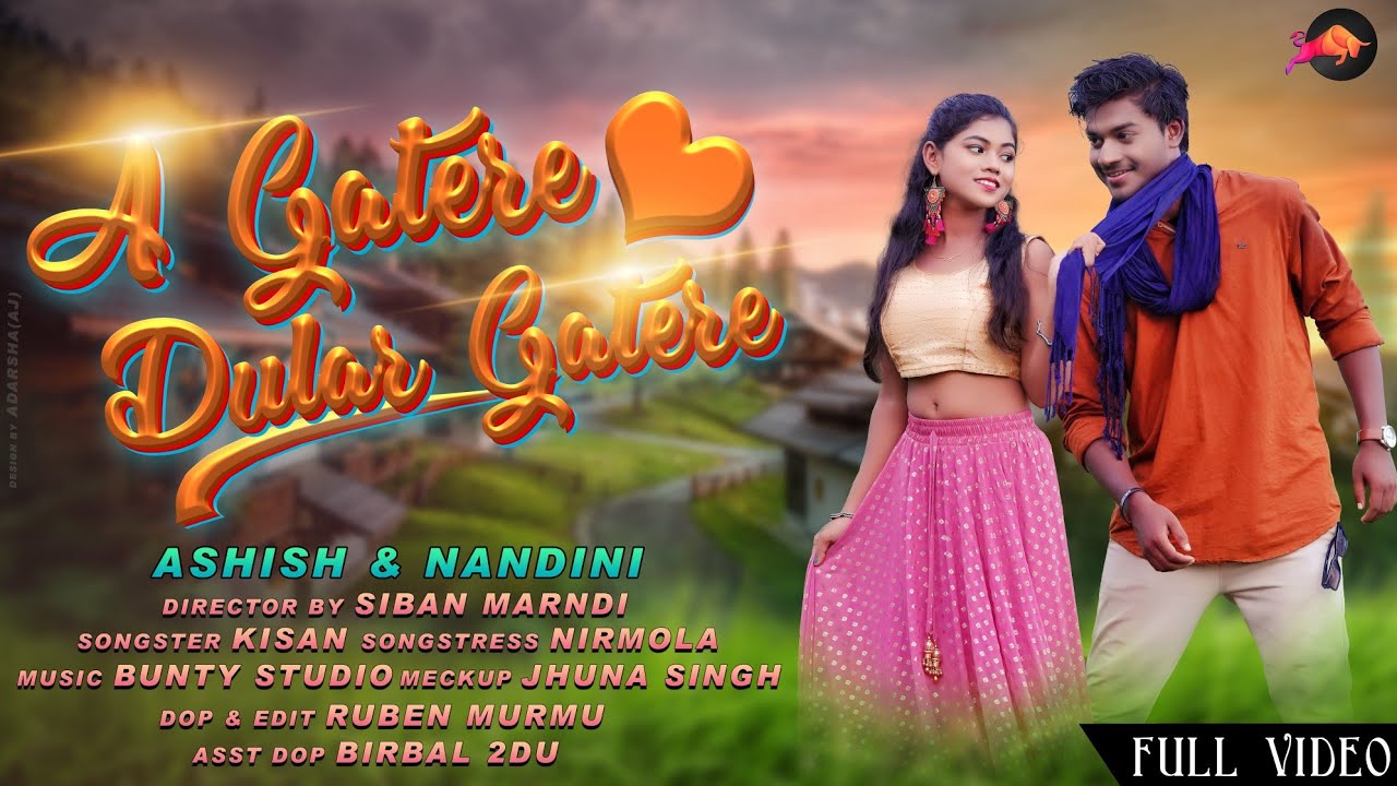 A Gatere Dular Gatere | New Santali Video | Ashish | Nandini | Nirmala & Kishan 