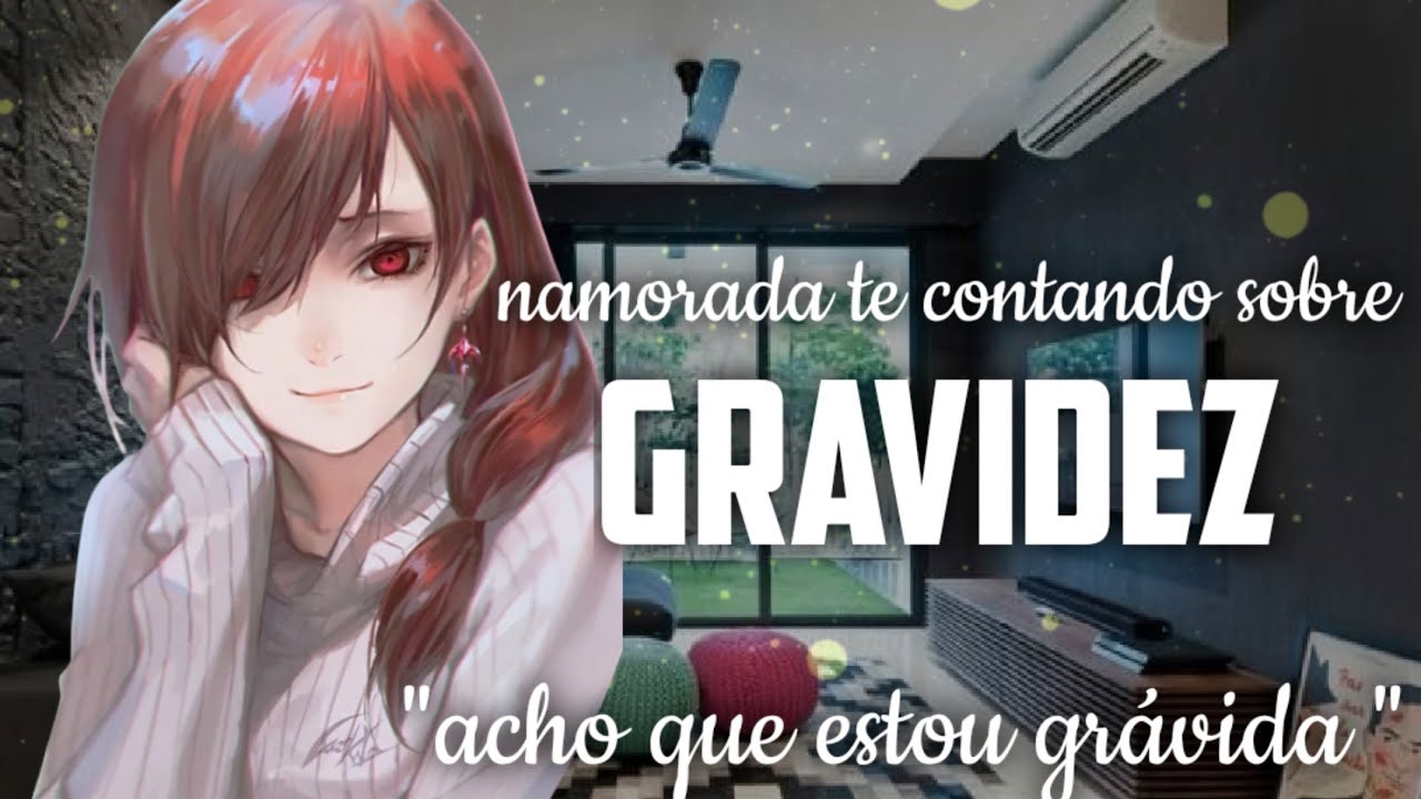 NAMORADA GRÁVIDA DE VOCÊ [ASMR-ROLEPLAY] [PT-BR].