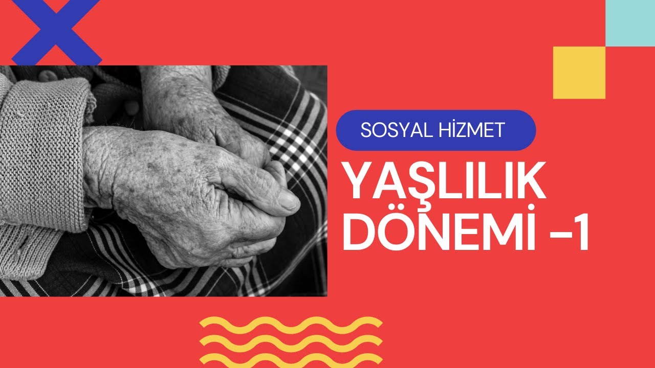 Sosyal Hizmet ve Yaşlılık -1