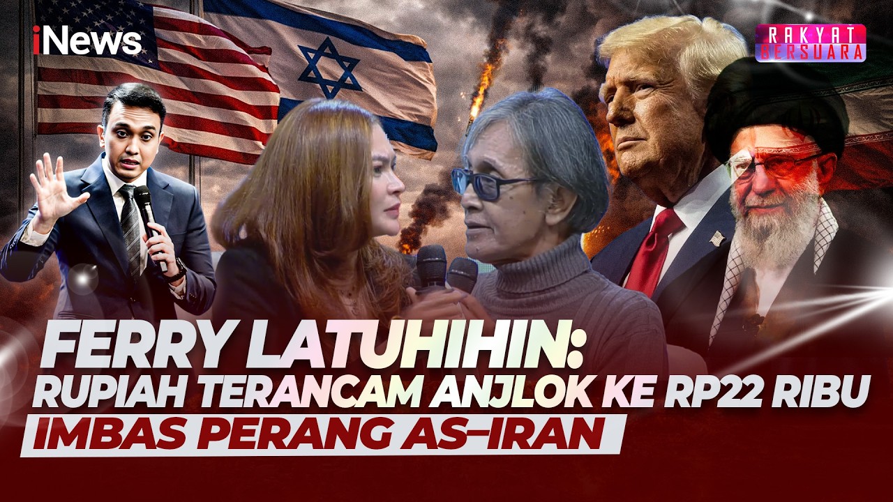 Perang AS–Iran Semakin Membara! Ferry Latuhihin: Rupiah Terancam Anjlok ke Rp22 Ribu di Juli