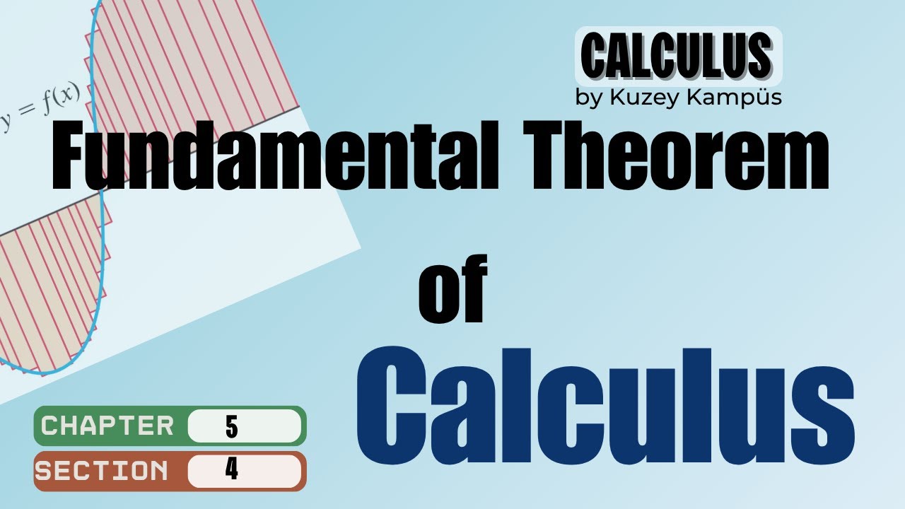 📗 Calculus Konu Anlatımı | Bölüm 5.4 Fundamental Theorem of Calculus | Ders 1– Calculus Temel Teorem