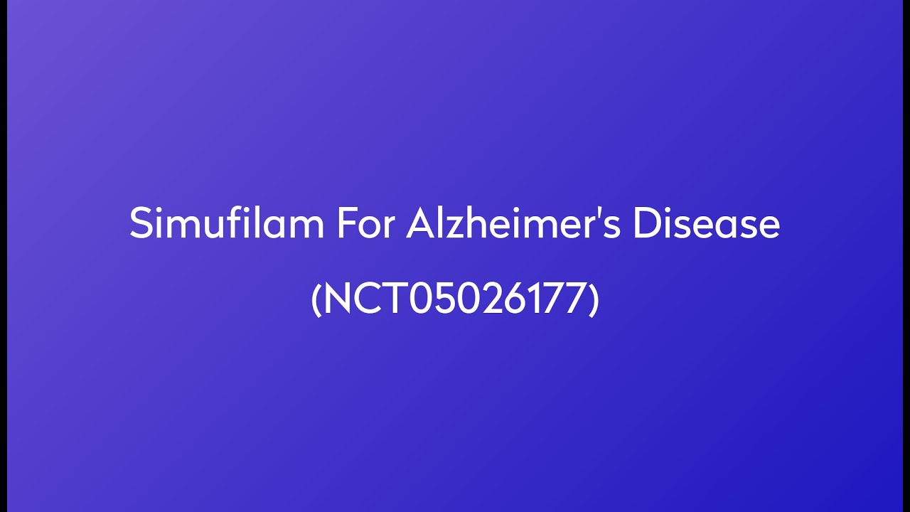 Clinical Trial: Simufilam for Alzheimer's Disease (NCT05026177)