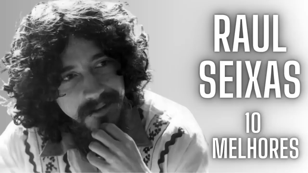 RAUL SEIXAS   TOP 10 MELHORES MÚSICAS
