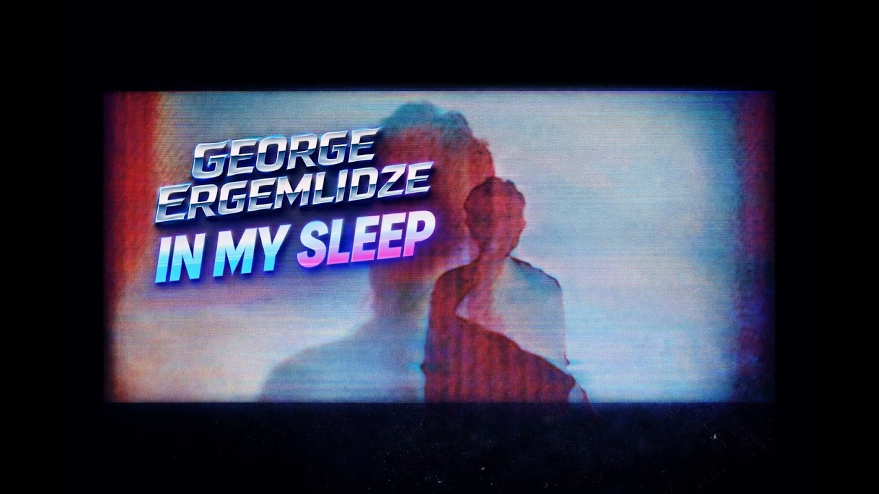 George Ergemlidze - In My Sleep  [Official Video]