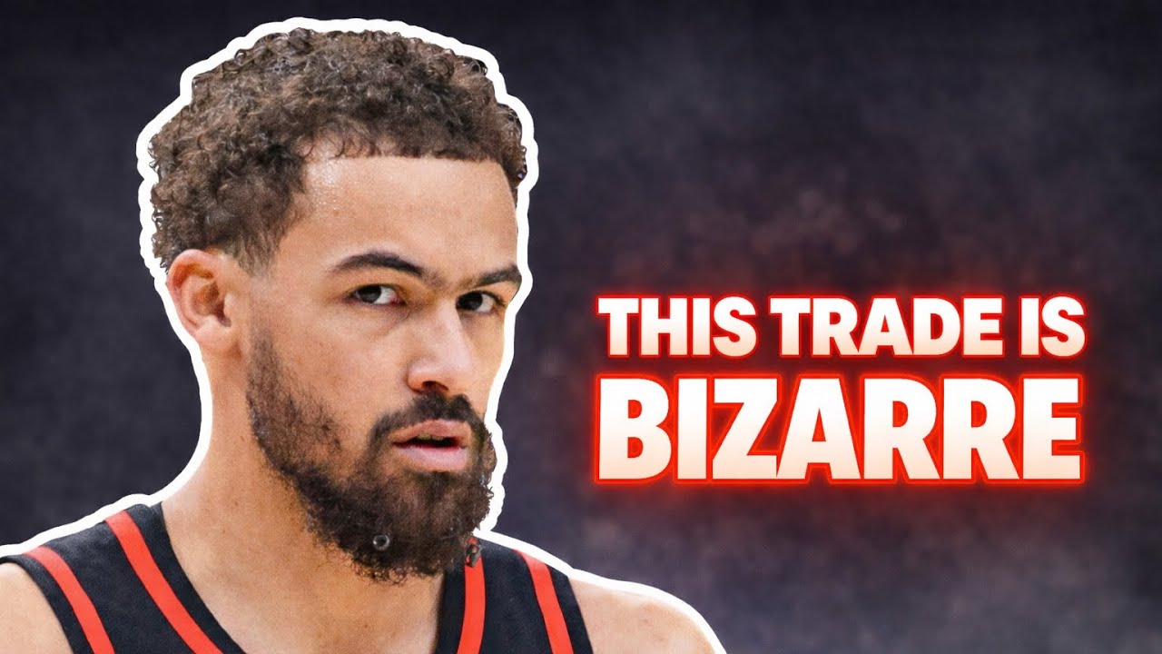 The Trae Young trade makes NO SENSE