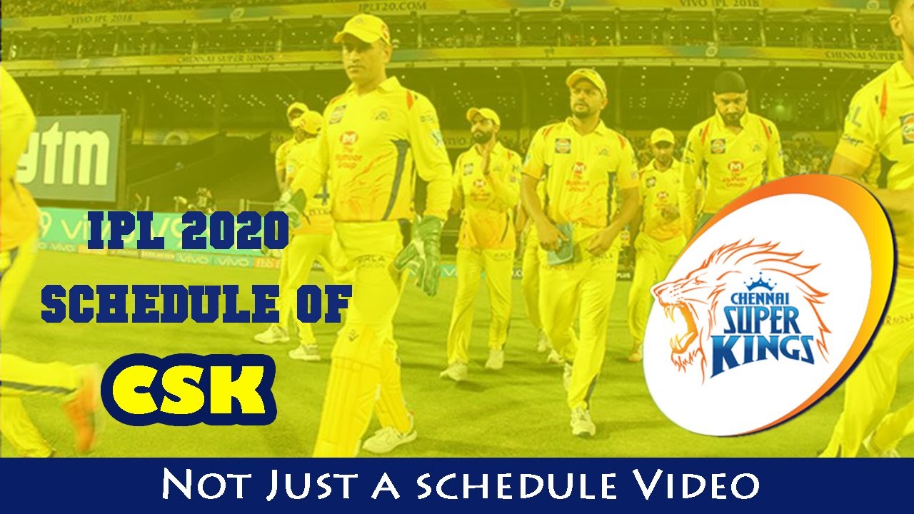 Chennaj Super Kings IPL 2020 Matches Schedule | CSK Matches list |  Csk Winning Percentage