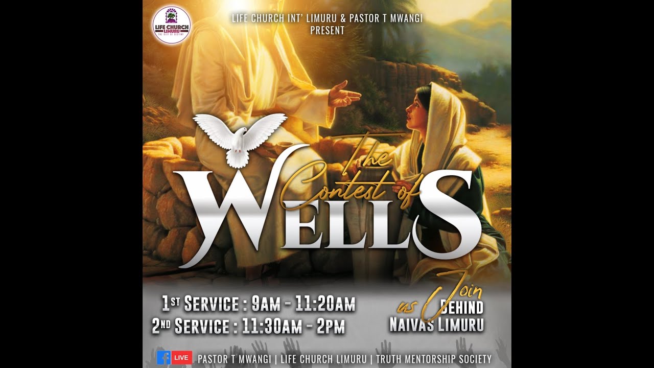THE CONTEST OF WELLS || PASTOR T MWANGI || LIFE CHURCH LIMURU