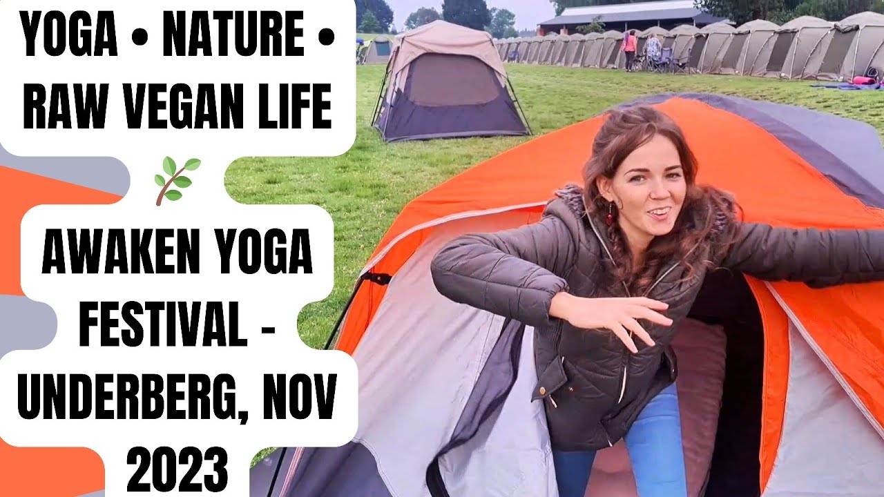 Awaken Yoga Festival 2023 | Raw Vegan Vibes in the Foothills of the Southern Drakensberg 🌄