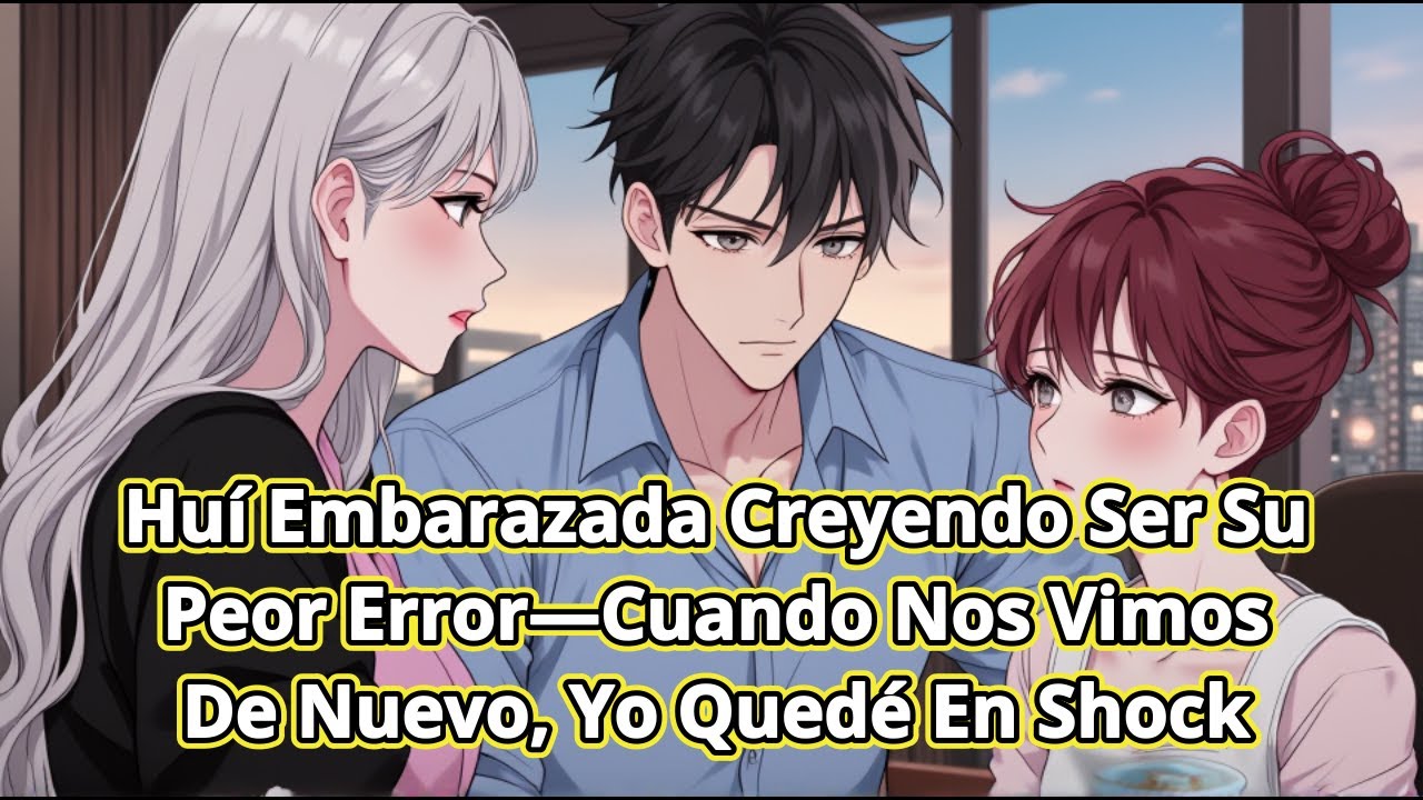 Huí Embarazada Creyendo Ser Su Peor Error—Cuando Nos Vimos De Nuevo, Yo Quedé En Shock