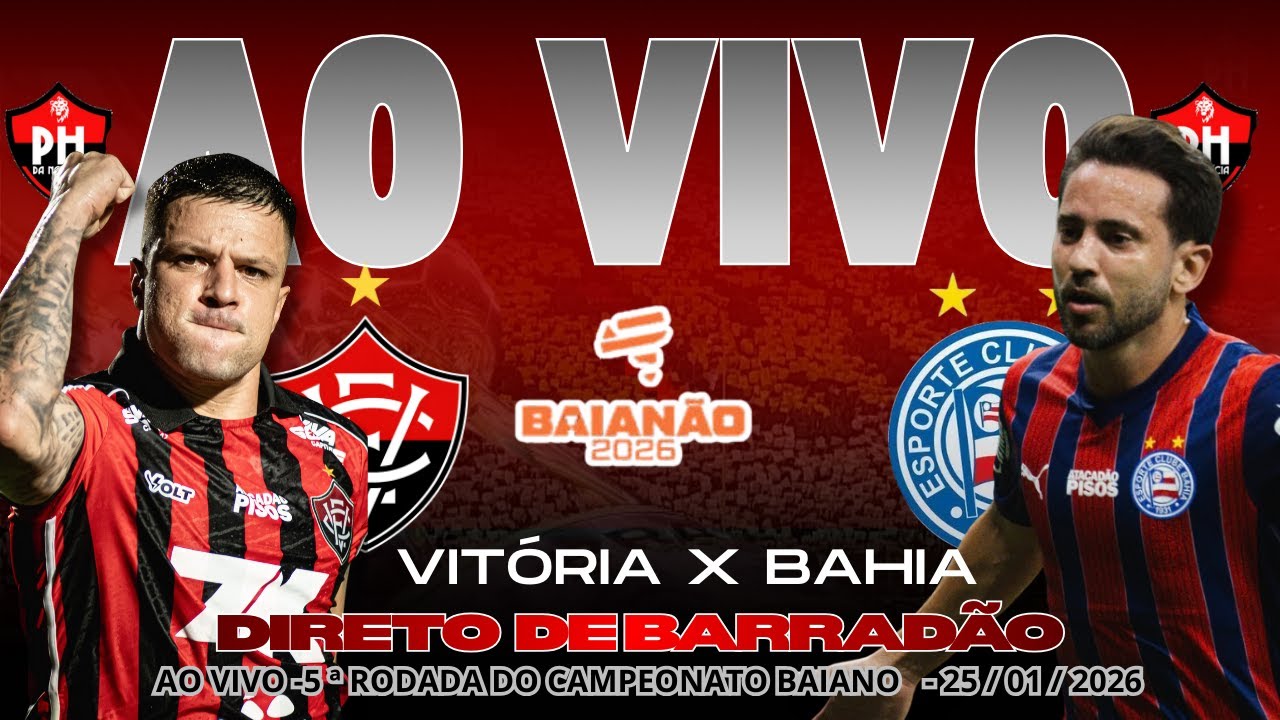 AO VIVO BAHIA X VITÓRIA | CAMPONATO BAIANO 2026 | 5ª RODADA | BARRADÃO