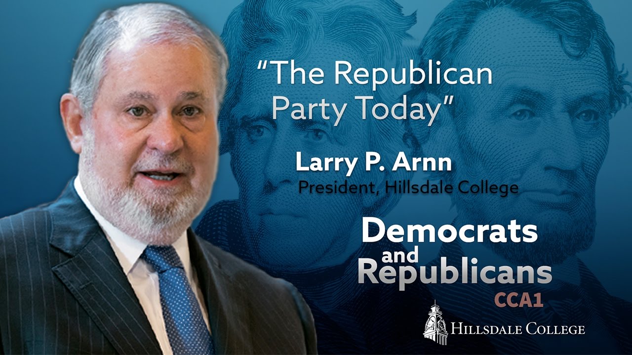 The Republican Party Today  - Larry P. Arnn