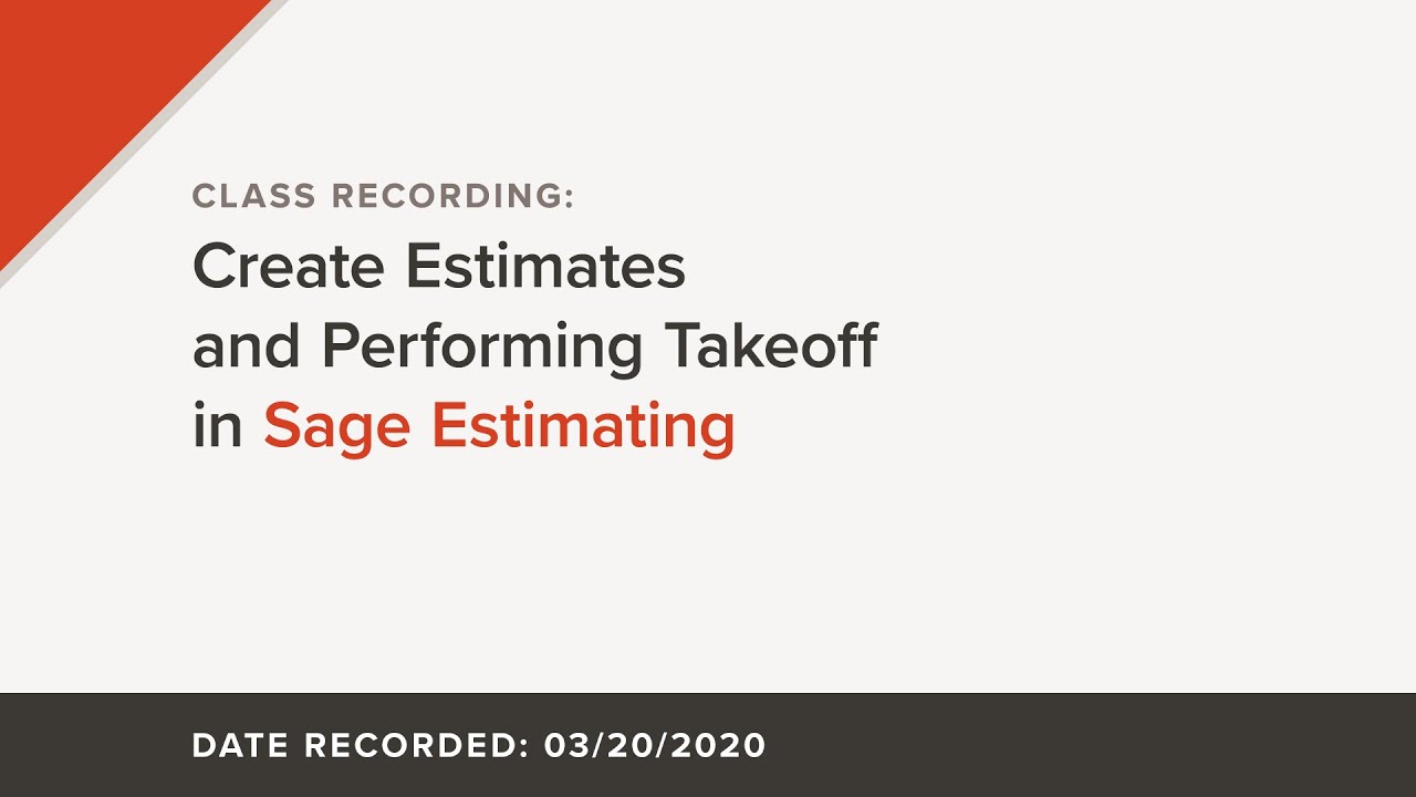 CLASS: Create Estimates and Performing Takeoff in Sage Estimating