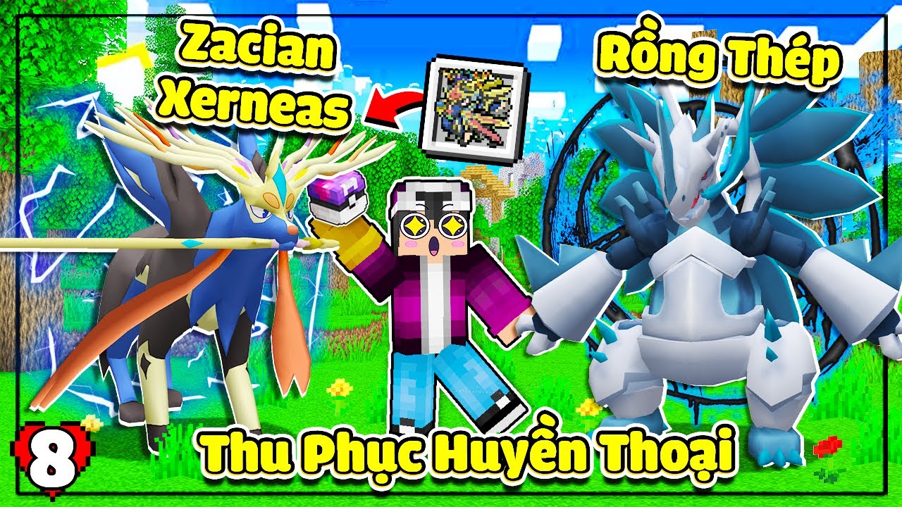 MINECRAFT PIXELMON SIÊU CẤP * TẬP 8 | LỘC THÁCH ĐẤU ZACIAN THÁNH KIẾM ĐẶC BIỆT VÀ SOLO VỚI RỒNG THÉP