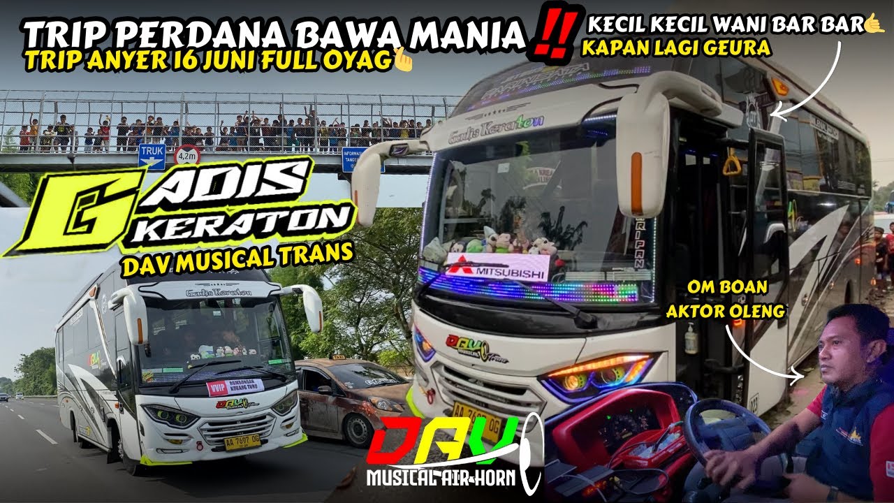 Trip Anyer Bareng Gadis Keraton‼️Dav Musical Trans Pesona Bis Juragan Modul🔥Full Aksi Kanan Kiri