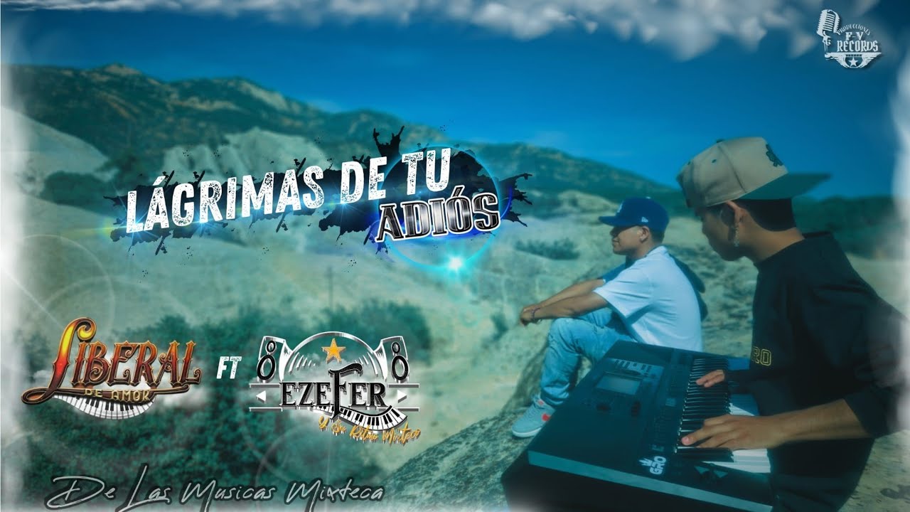 Lágrimas De Tu adiós / Liberal De Amor_Ft Eze Fer Y Su Ritmo Mixteco