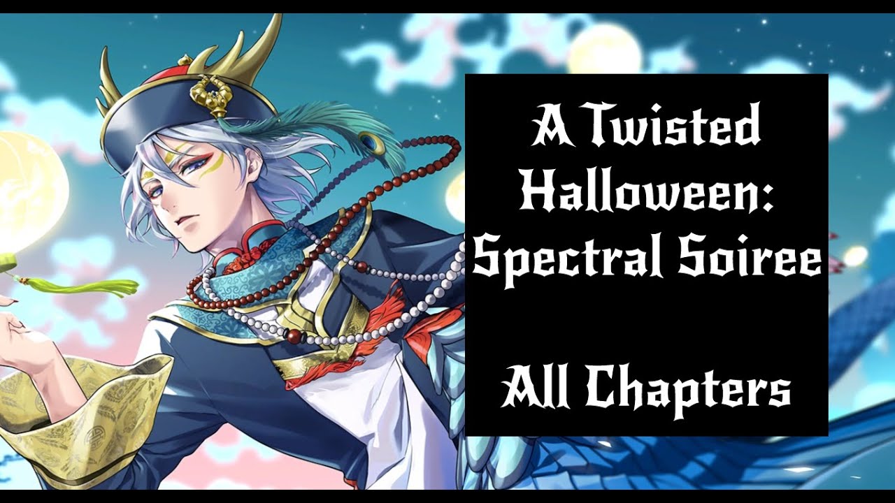 [Twisted Wonderland] A Twisted Halloween: Spectral Soiree - All Chapters
