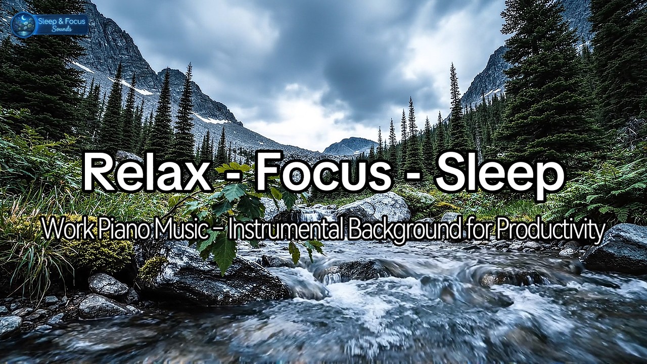 Deep Work-Piano-Music – Instrumental-Background-for-Productivity | Sleep & Focus Sounds