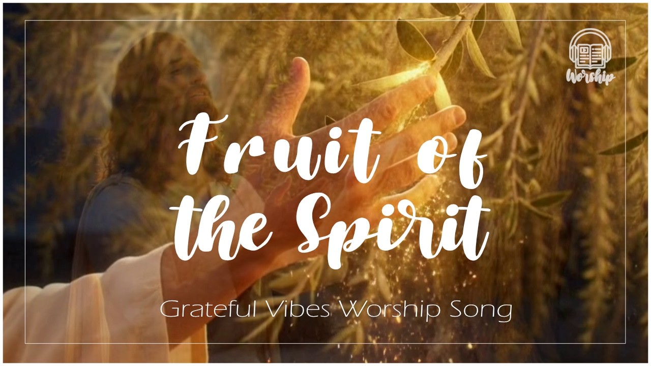 Abide in the Fruit of the Spirit | New Original Worship Song (Galatians 5:22-23) #worship #praise