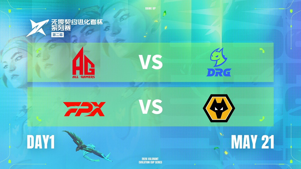 AG vs DRG - FPX vs WOL - Day 1 - 2026 VALORANT Evolution Cup Series Act 2
