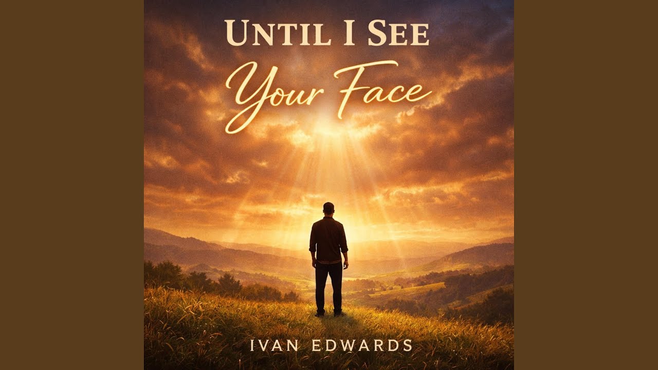 Until I See Your Face