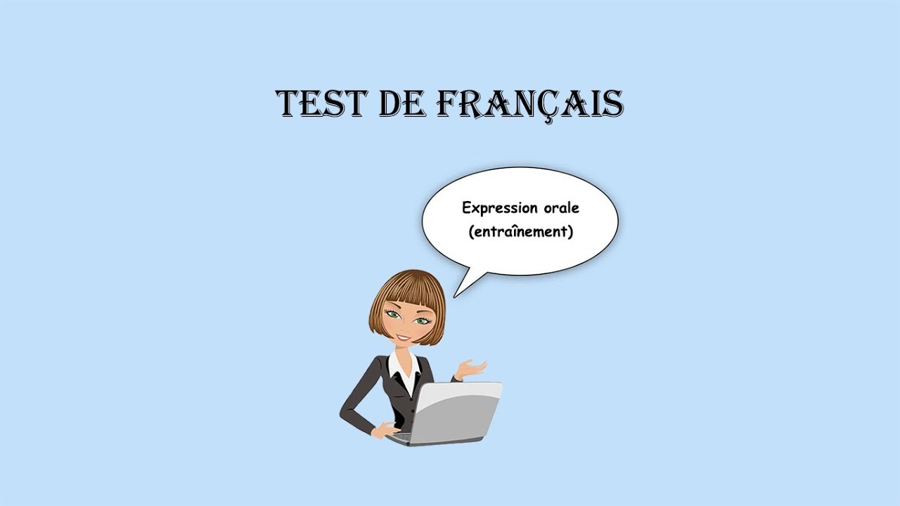【Test de français】 Expression orale (entraînement)