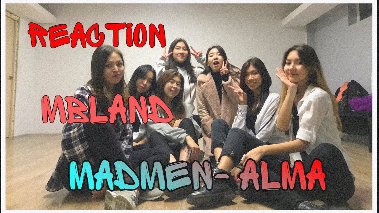 Q-POP REACTION | MADMEN- ALMA | BY MBLAND💃