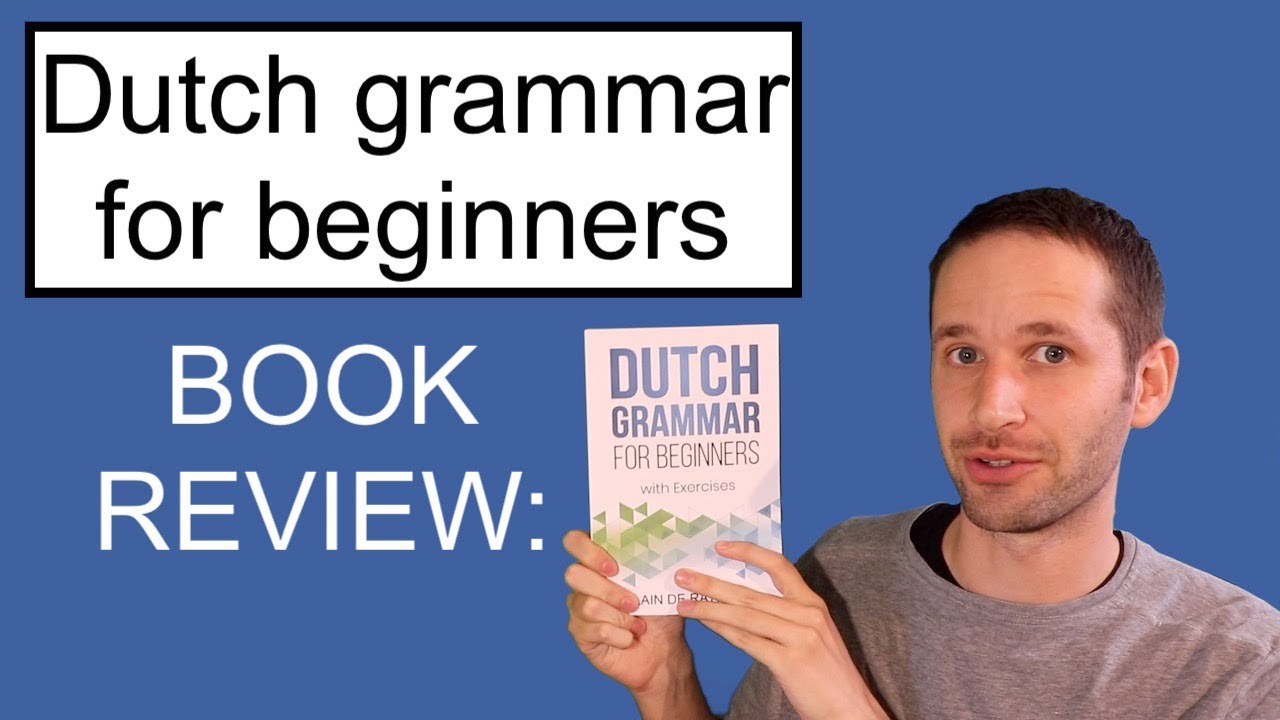 Dutch grammar for beginners: book review