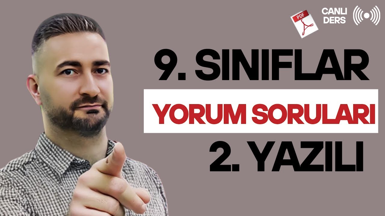9. SINIF 2025 /2. DÖNEM 2. YAZILI HAZIRLIK/ YORUMSAL SORULAR FULL /+ PDF
