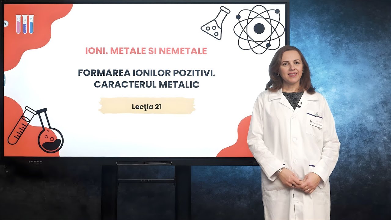 Formarea ionilor pozitivi și caracterul metalic - Clasa a VII-a